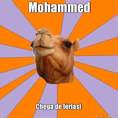 Mohammed Chega de f�rias! 