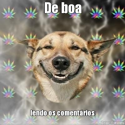 De boa lendo os coment�rios