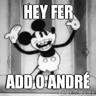 HEY FER ADD O ANDR�