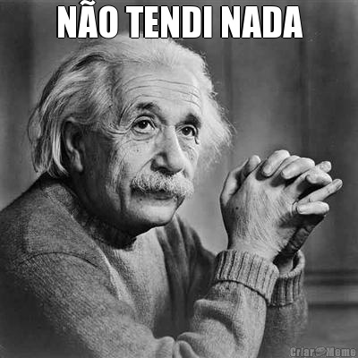 N�O TENDI NADA 