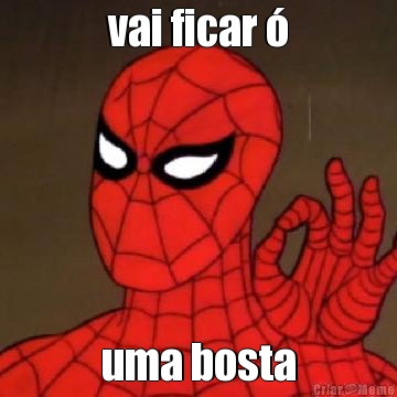 vai ficar � uma bosta