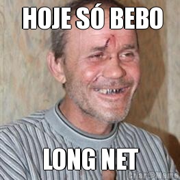  HOJE S� BEBO LONG NET