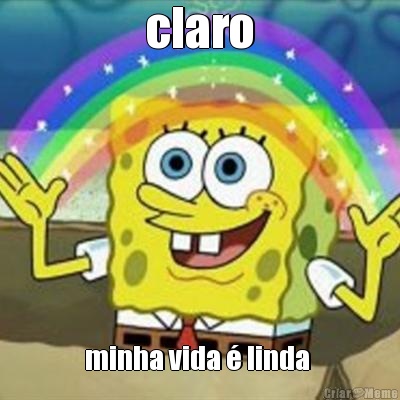 claro minha vida � linda 