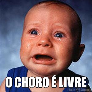  O CHORO � LIVRE