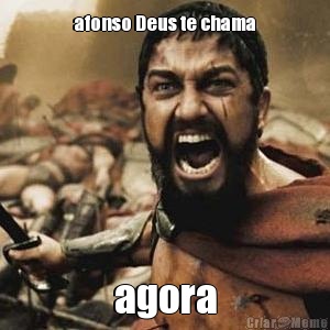 afonso Deus te chama agora