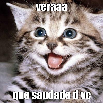veraaa que saudade d vc