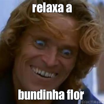 relaxa a bundinha flor 