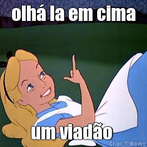 olh� la em cima um viad�o 