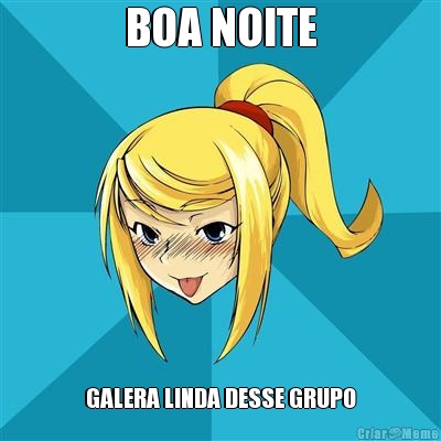 BOA NOITE GALERA LINDA DESSE GRUPO