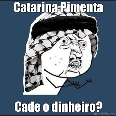 Catarina Pimenta Cade o dinheiro?