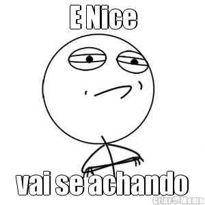E Nice vai se achando