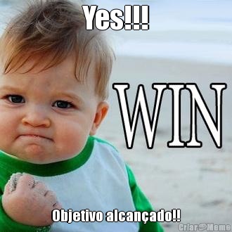 Yes!!! Objetivo alcan�ado!!