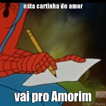 esta cartinha de amor vai pro Amorim