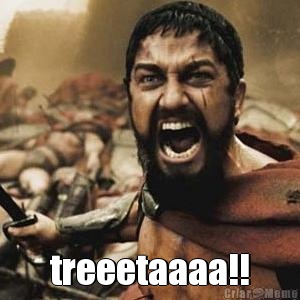  treeetaaaa!!