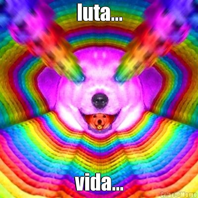luta... vida...