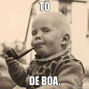 T� DE BOA.