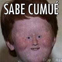 SABE CUMU�                          
                        