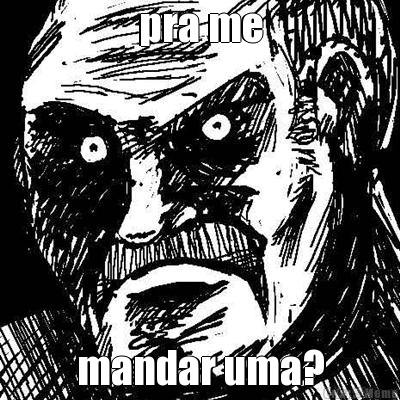 pra me mandar uma?