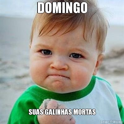 DOMINGO SUAS GALINHAS MORTAS