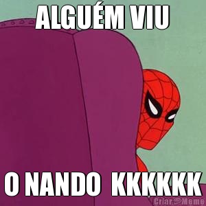 ALGU�M VIU O NANDO  KKKKKK