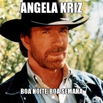 ANGELA KRIZ BOA NOITE, BOA SEMANA