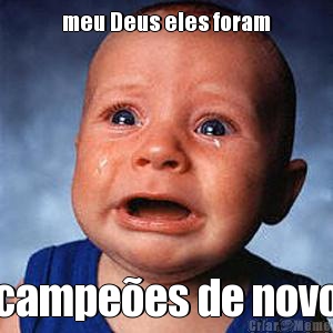 meu Deus eles foram campe�es de novo