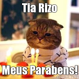 Tia Rizo Meus Parabens!