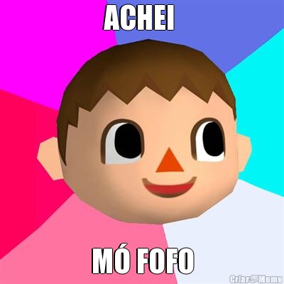 ACHEI  M� FOFO