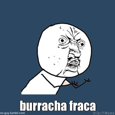  burracha fraca