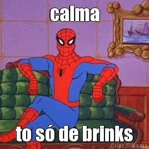 calma to s� de brinks