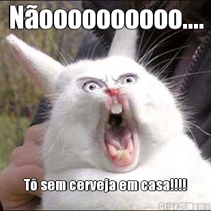 N�oooooooooo.... T� sem cerveja em casa!!!!