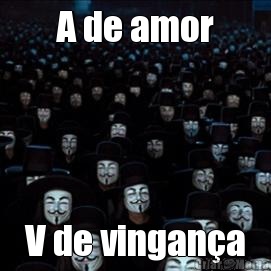A de amor V de vingan�a