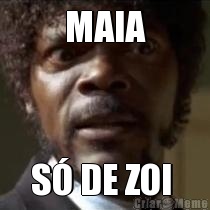 MAIA S� DE ZOI 
