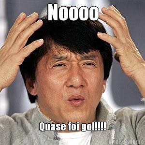 Noooo Quase foi gol!!!!