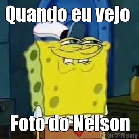 Quando eu vejo  Foto do Nelson