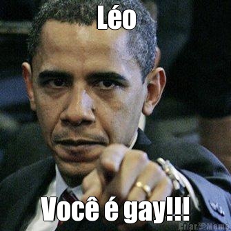 L�o Voc� � gay!!!