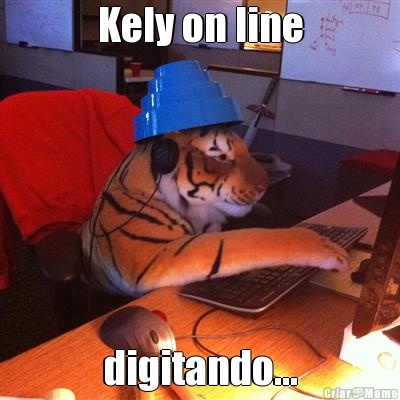 Kely on line digitando...