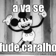 a va se fude caralho