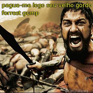 pague-me logo seu velho gordo
forrest gump 
