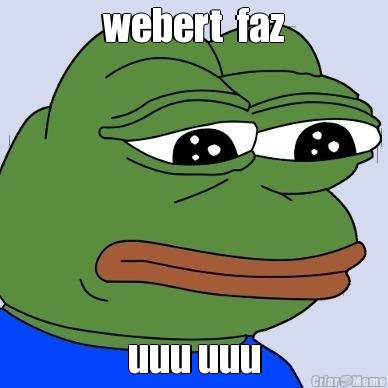webert  faz uuu uuu