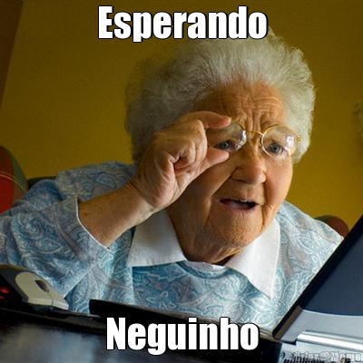 Esperando Neguinho
