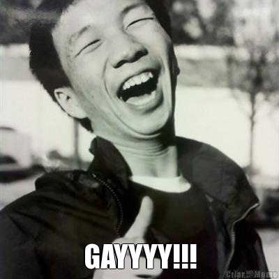  GAYYYY!!!