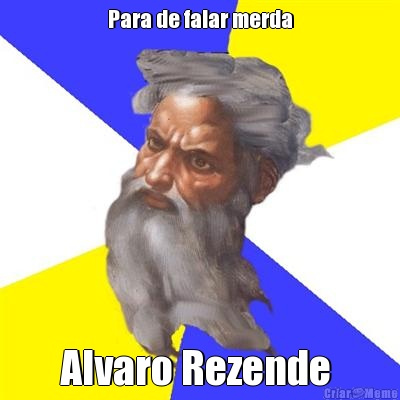 Para de falar merda Alvaro Rezende 