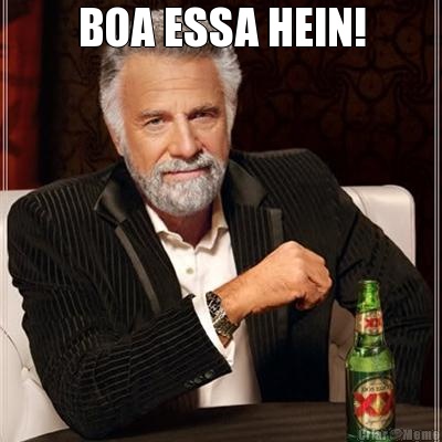 BOA ESSA HEIN! 