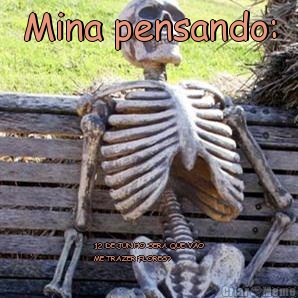 Mina pensando: 12 DE JUNHO. SER� QUE V�O
ME TRAZER FLORES?