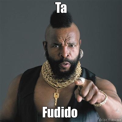 Ta Fudido 