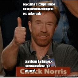 ola cunha, estou passando
e lhe parabenizando pelo
seu aniversario prarabens Taginha que
Deus te abencoe hj e
sempre!