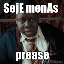 SejE menAs  prease