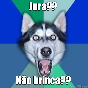 Jura??  N�o brinca?? 
