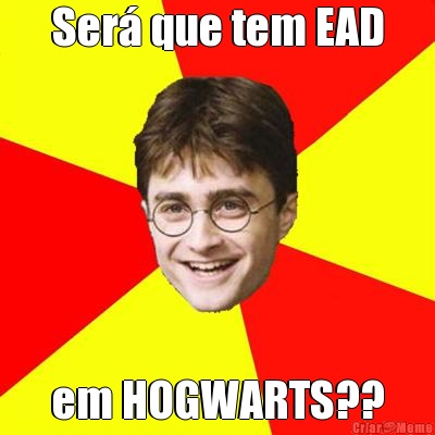 Ser� que tem EAD em HOGWARTS??